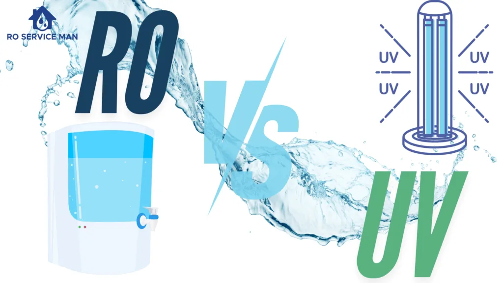 RO vs Uv Water Purifiers: Difference between RO And UV Water Purifiers